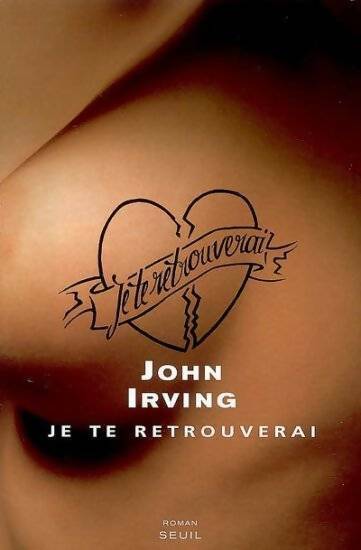 Livrenpoche : Je te retrouverai - John Irving - Livre
