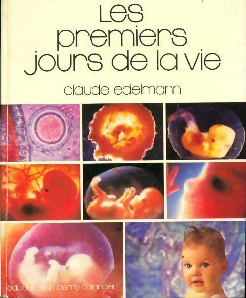 Livrenpoche : Les premiers jours de la vie - Claude Edelmann - Livre