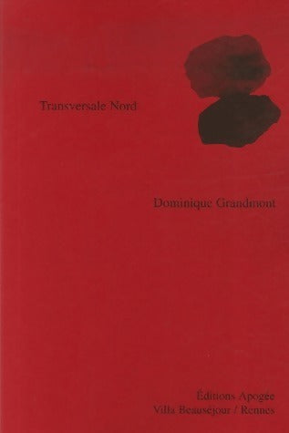 Livrenpoche : Transversale nord - Dominique Grandmont - Livre