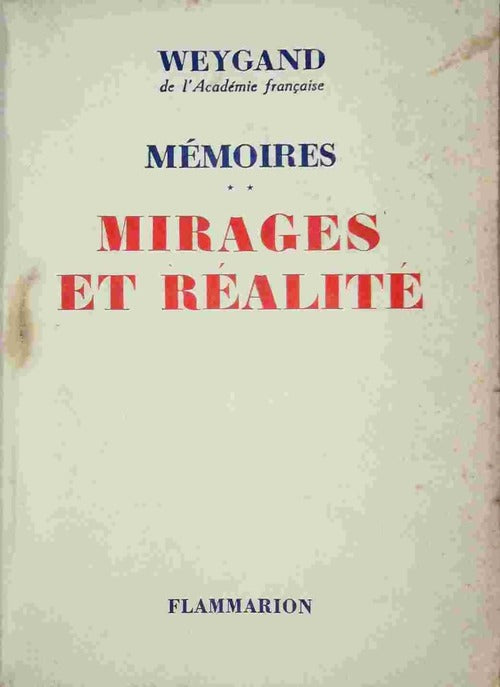 Mirages et réalité - Général Weygand - Livre