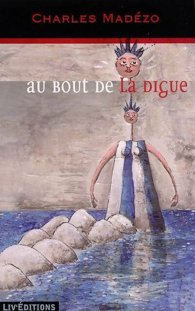 Livrenpoche : Au bout de la digue - Charles Madézo - Livre