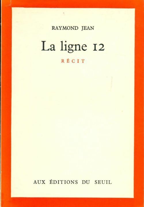 Livrenpoche : La ligne 12 - Raymond Jean - Livre