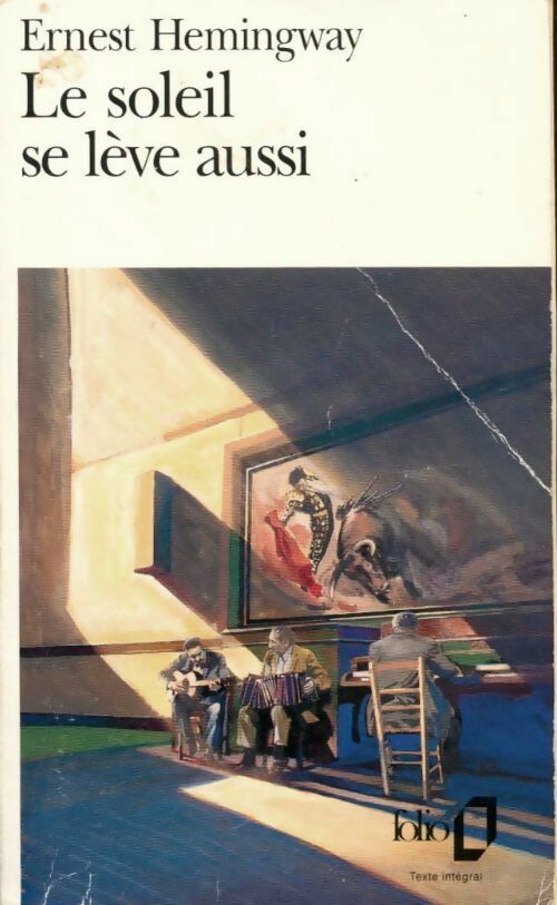 Livrenpoche : Le soleil se lève aussi - Ernest Hemingway - Livre