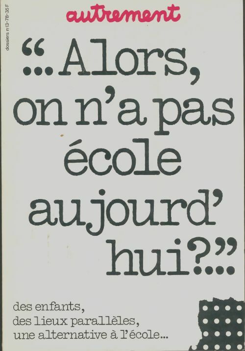 Livrenpoche : Alors on n'a pas école aujourd'hui ? - Collectif - Livre