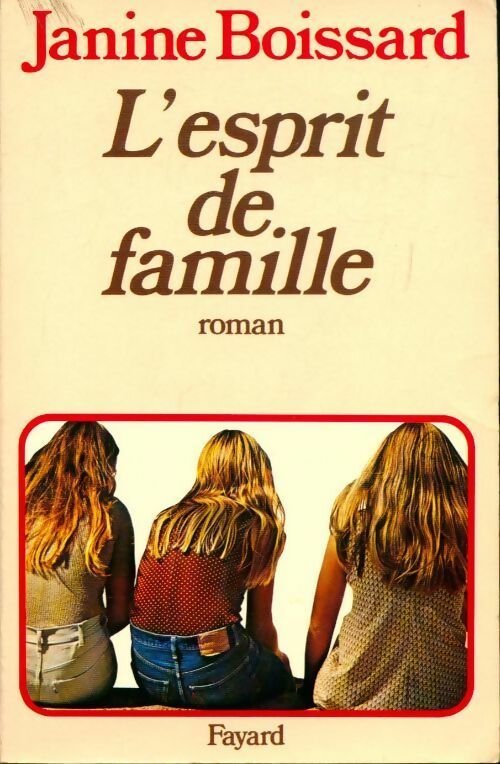 Livrenpoche : L'esprit de famille Tome I - Janine Boissard - Livre