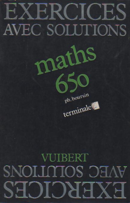 Livrenpoche : Maths 650 Terminale. Exercices avec solutions - Collectif - Livre