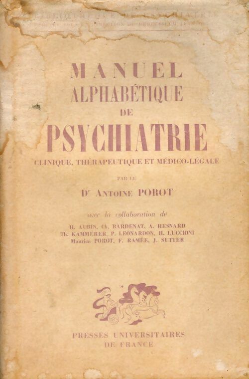 Livrenpoche : Manuel alphabétique de psychiatrie, clinique thérapeutique et médico-légale - Antoine Porot - Livre