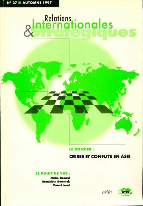 Livrenpoche : Relations internationales & stratégiques n°27 : Crises et conflits en Asie - Collectif - Livre