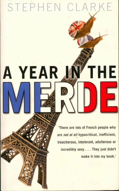 Livrenpoche : A year in the merde - Stephen Clarke - Livre