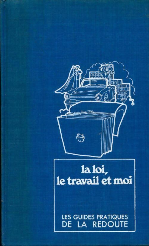 Livrenpoche : La loi, le travail et moi - Collectif - Livre