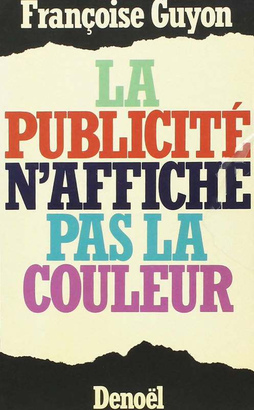 Livrenpoche : La publicité n'affiche pas la couleur - Françoise Guyon - Livre