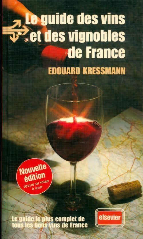 Livrenpoche : Le guide des vins et des vignobles de France - Edouard Kressmann - Livre