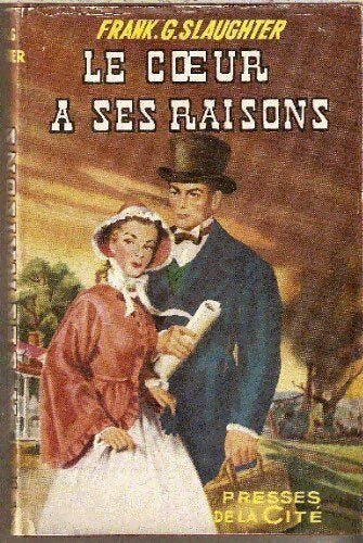 Livrenpoche : Le coeur a ses raisons - Frank Gill Slaughter - Livre
