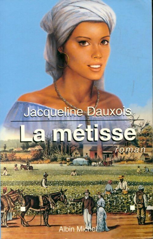 Livrenpoche : La métisse - Jacqueline Dauxois - Livre
