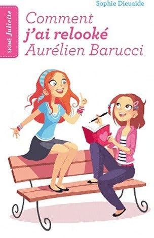 Livrenpoche : Comment j'ai relooké Aurélien Barucci - Sophie - Livre