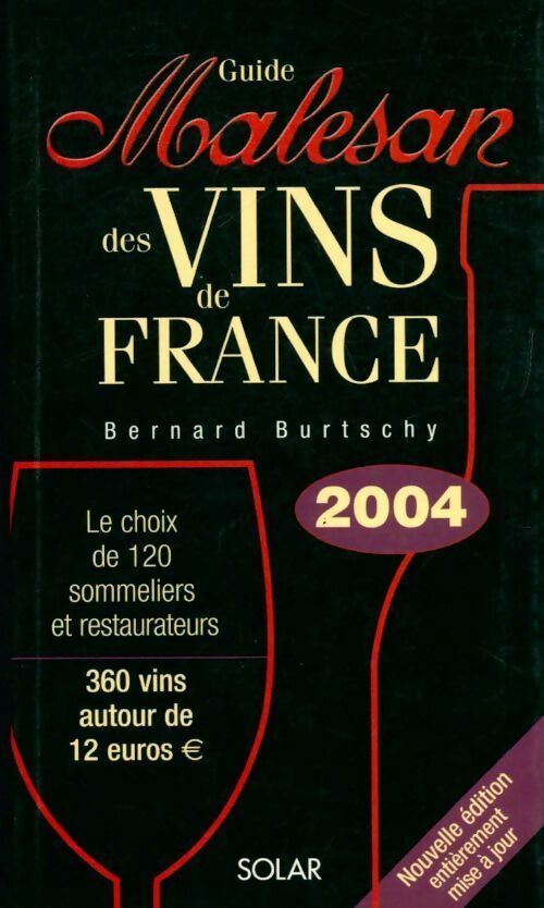Livrenpoche : Guide Malesan des vins de France 2004 - Bernard Burtschy - Livre