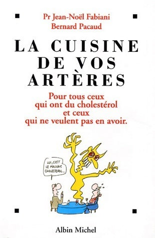 Livrenpoche : La cuisine de vos artères - Jean-Noël Fabiani - Livre