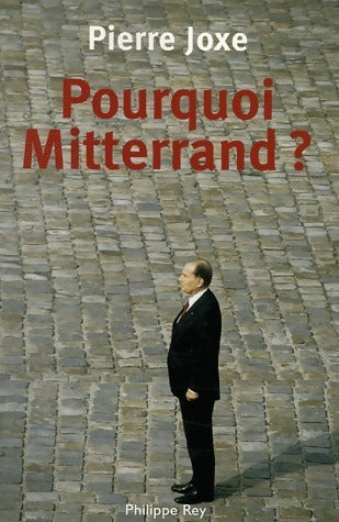 Livrenpoche : Pourquoi Mitterand ? - Pierre Joxe - Livre