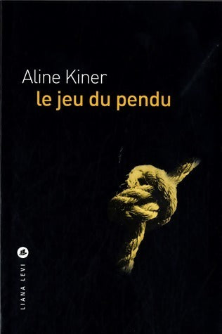 Livrenpoche : Le jeu du pendu - Aline Kiner - Livre