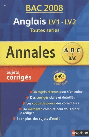 Anglais LV1-LV2 toutes séries. Sujets corrigés 2008 - Sylvie Léger -  Annales ABC - Livre