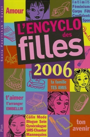 L'encyclo des filles 2006 - Sonia Feertchak -  Plon GF - Livre