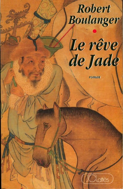 Livrenpoche : Le rêve de jade - Robert Boulanger - Livre