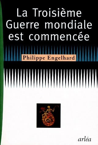 Livrenpoche : La troisième guerre mondiale est commencée - Philippe Engelhard - Livre