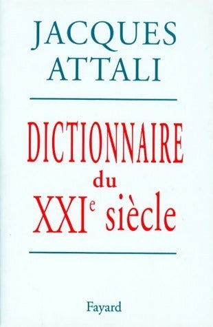 Livrenpoche : Dictionnaire du XXIe siècle - Jacques Attali - Livre