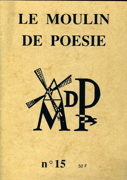 Livrenpoche : Le moulin de poésie n°15 - Collectif - Livre