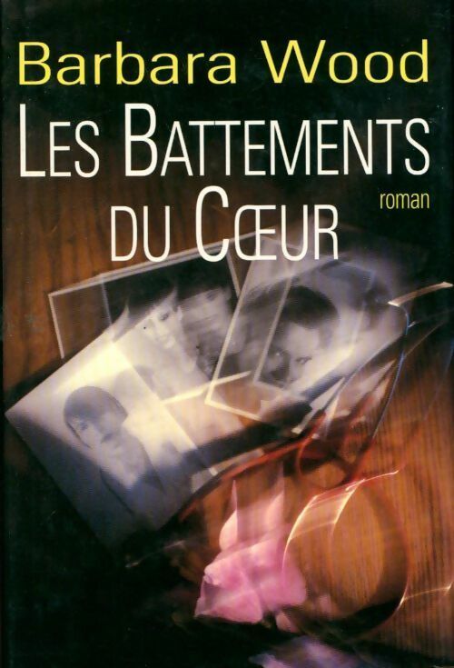 Livrenpoche : Les battements du coeur - Barbara Wood - Livre