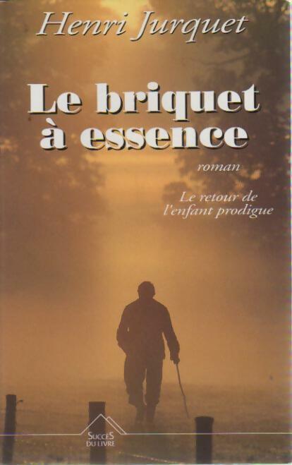Livrenpoche : Le briquet à essence - Henri Jurquet - Livre