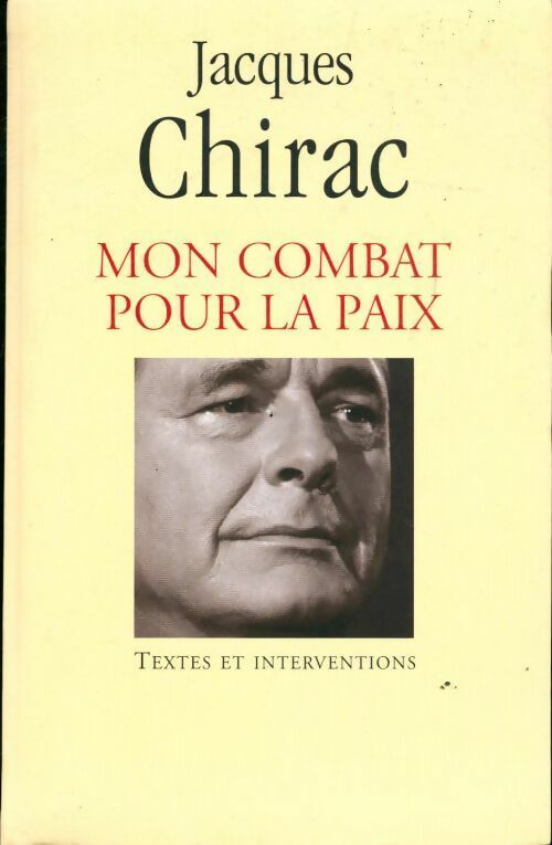 Livrenpoche : Mon combat pour la paix - Jacques Chirac - Livre