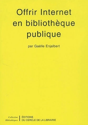 Livrenpoche : Offrir internet en bibliothèque publique - Gaelle Enjalbert - Livre