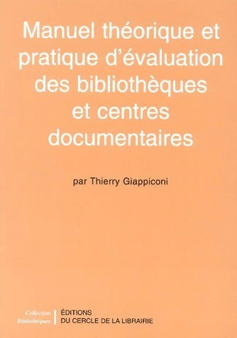 Livrenpoche : Manuel théorique et pratique d'évaluation des bibliothèques et centres documentaires - Thierry Giappiconi - Livre