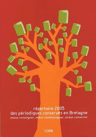 Livrenpoche : Répertoire 2005 des périodiques conservés en Bretagne - Collectif - Livre