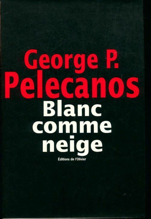 Blanc comme neige - George P. Pelecanos - Livre