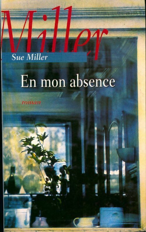Livrenpoche : En mon absence - Sue Miller - Livre