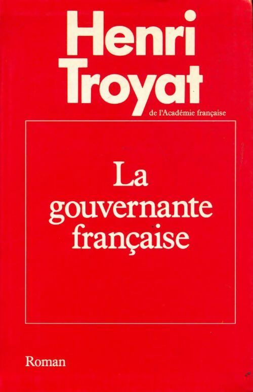 Livrenpoche : La gouvernante française - Henri Troyat - Livre