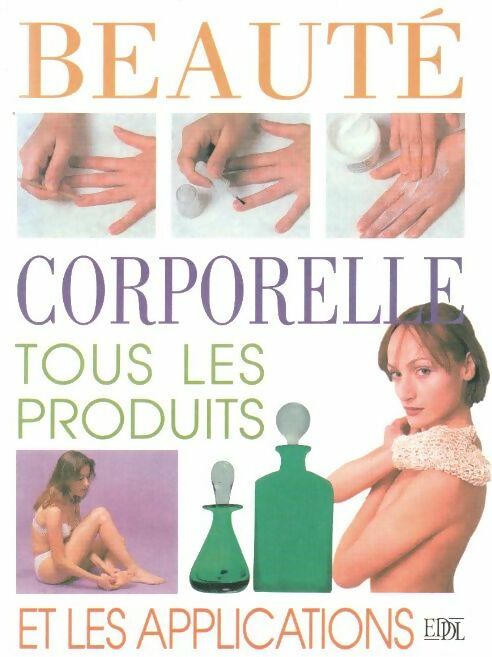 Livrenpoche : Beauté corporelle. Tous les produits et les applications - Inconnu - Livre