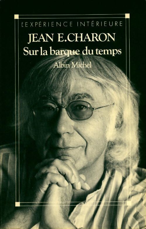 Livrenpoche : Sur la barque du temps - Jean E. Charon - Livre