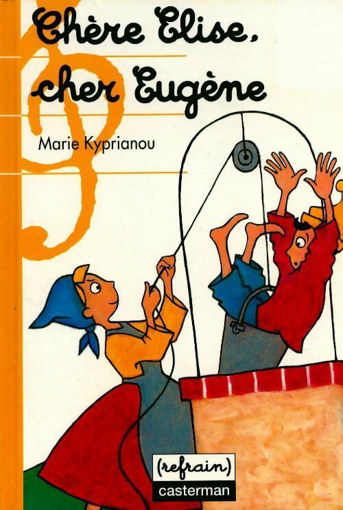 Chère Élise, cher Eugène - Marie Kyprianou -  Refrain  - Livre