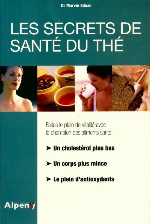 Livrenpoche : Les secrets de santé du thé - Marvin Edeas - Livre