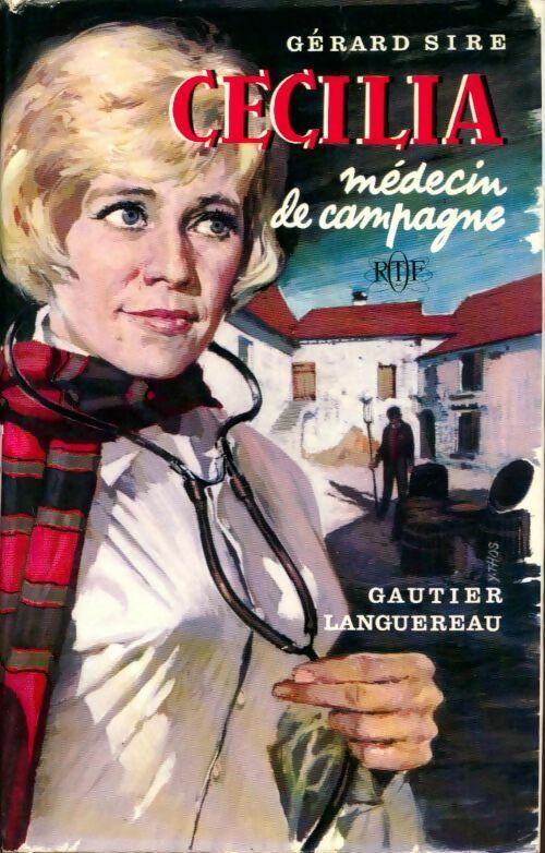 Livrenpoche : Cécilia, médecin de campagne - Gérard Sire - Livre