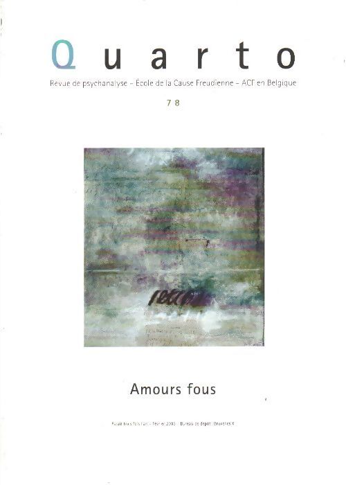 Livrenpoche : Quarto numéro 78. Amours fous - Jacques-Alain Miller - Livre