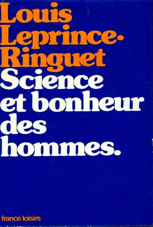 Livrenpoche : Science et bonheur des hommes - Louis Leprince-Ringuet - Livre