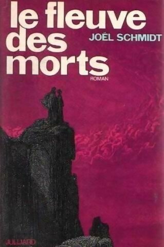 Livrenpoche : Le fleuve des morts - Joël Schmidt - Livre