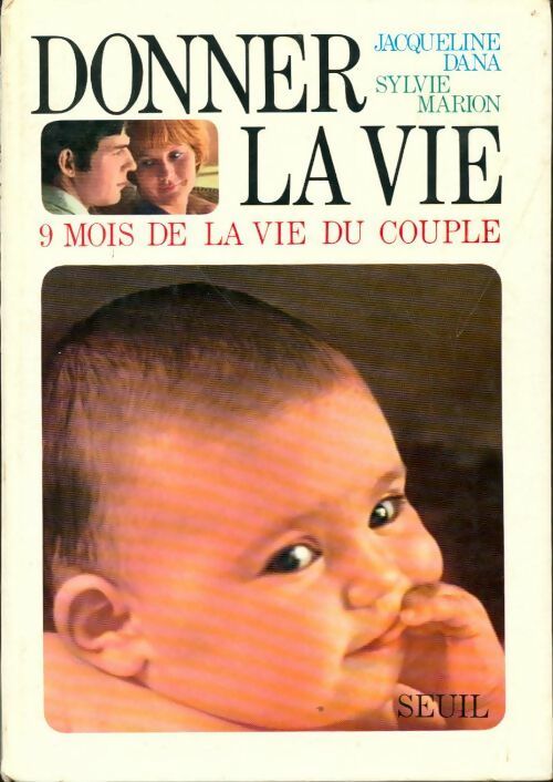 Livrenpoche : Donner la vie - Jacqueline Dana, Sylvie Marion - Livre