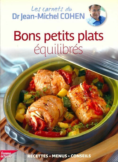 Livrenpoche : Bons petits plats equilibrés - Jean-Michel Cohen - Livre