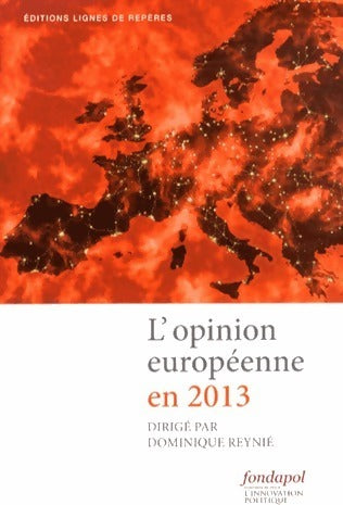Livrenpoche : L'opinion européenne en 2013 - Dominique Reynié - Livre
