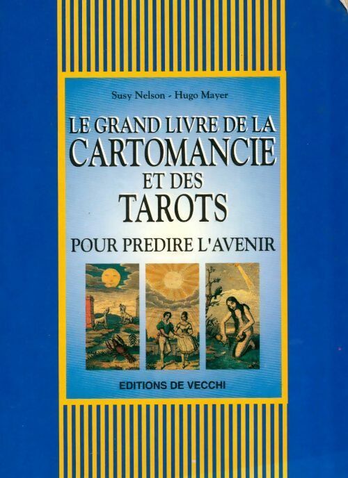 Livrenpoche : Le grand livre de la cartomancie et des tarots - Hugo Mayer - Livre